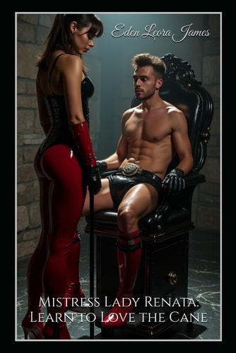 Mistress Lady Renata : Learn to Love the Cane