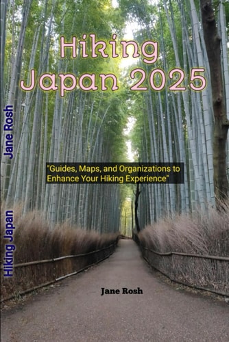 Hiking Japan 2025 "Guides, Maps, and Organizations to Enhance Your Hiking Experience"