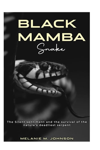 BLACK MAMBA Snake The Silent Sentiment and the Survival of the Nature's Deadliest Serpent.