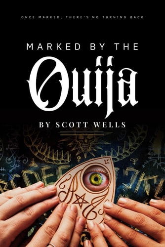 Marked by the Ouija Once Marked, There's No Turning Back