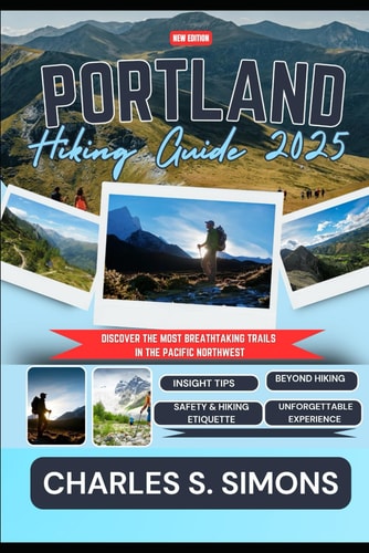 Portland Hiking Guide 2025 Discover the Most Breathtaking Trails in the Pacific Northwest