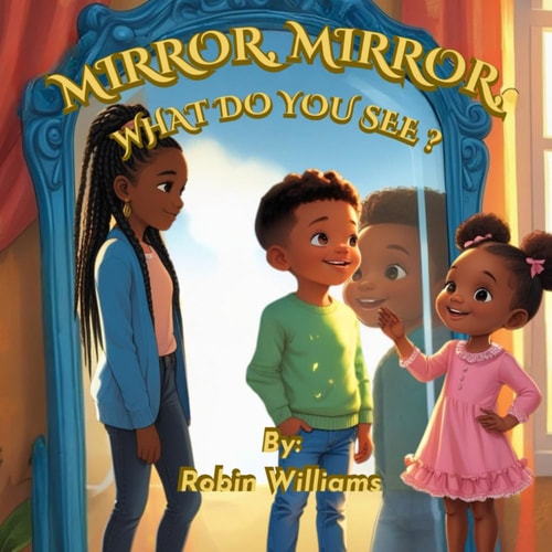 Mirror, Mirror, What Do You See?