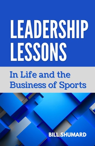 Leadership Lessons In Life and the Business of Sports