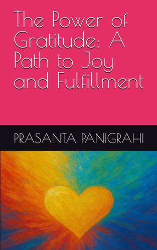 The Power of Gratitude A Path to Joy and Fulfillment