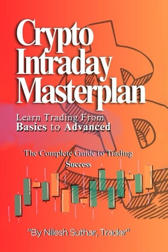 Crypto Intraday Masterplan Learn Trading From Basics to Advanced