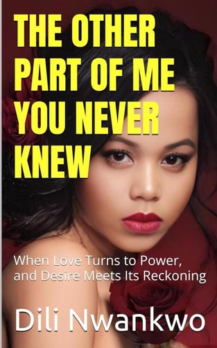 The Other Part of Me You Never Knew When Love Turns to Power, and Desire Meets Its Reckoning
