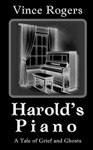 Harold's Piano A Tale of Grief and Ghosts