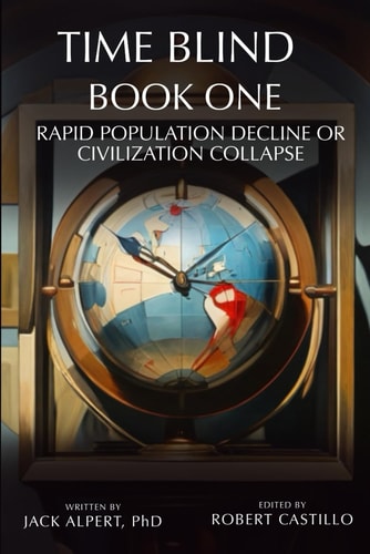 Time Blind Book 1 Rapid Population Decline Or Civilization Collapse