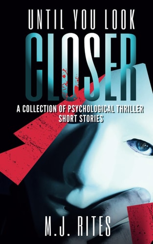 Until You Look Closer Gripping Psychological Thriller Stories of Secrets and Unsettling Truths
