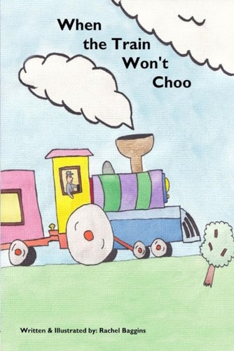 When the Train Won't Choo
