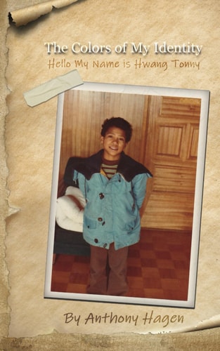 The Colors of My Identity Hello My Name is Hwang Tonny