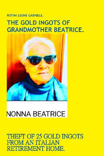 THE GOLD INGOTS OF GRANDMOTHER BEATRICE.
