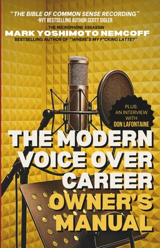 The Modern Voice Over Career Owner's Manual