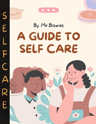 Self-Care for Caregivers Finding Balance While Supporting Chronic Illness Patients