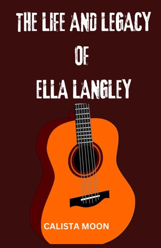 The Life and Legacy of Ella Langley