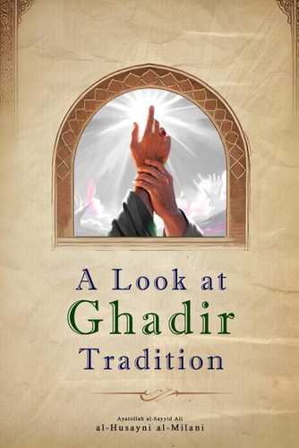 A Look at Ghadir Tradition