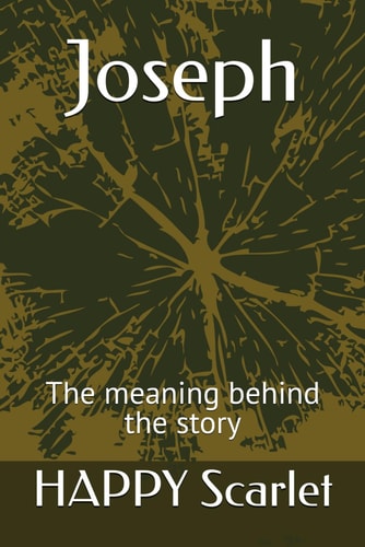 Joseph The Meaning Behind the Story
