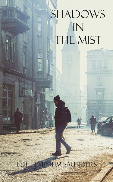 Shadows in the Mist: a collection poetry and short stories