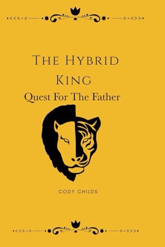 The Hybrid King Quest For The Father