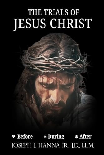The Trials of Jesus Christ