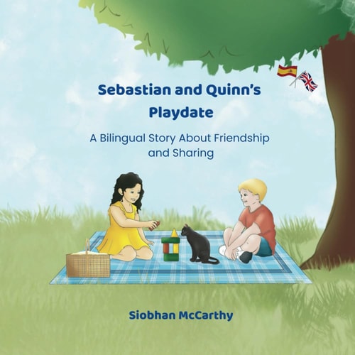 Sebastian and Quinn's Play Date A Bilingual Story about Friendship and Sharing