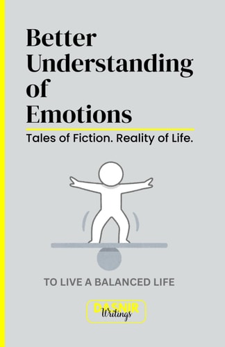 Better Understanding of Emotions Tales of Fiction. Reality of Life