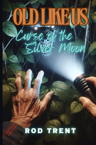 Old Like Us Curse of the Silver Moon