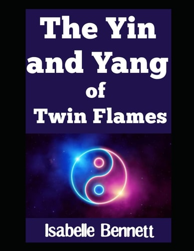 The Yin and Yang of Twin Flames