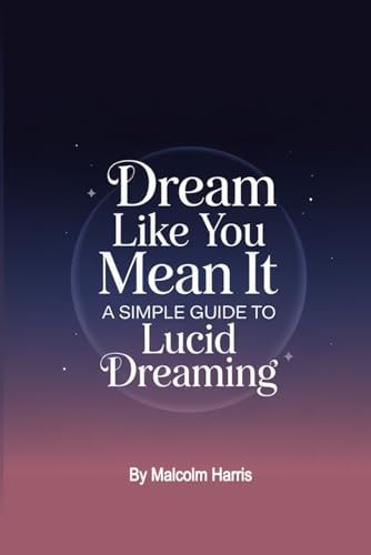 Dream it Like You Mean it