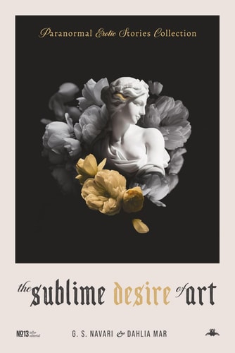 Paranormal Erotic Stories Collection The Sublime Desire of Art