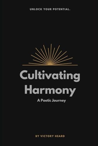 Cultivating Harmony A Poetic Journey