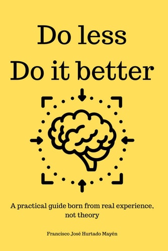 Do Less, Do it Better