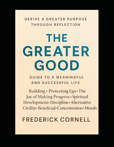 The Greater Good Guide to a Meaningful and Successful Life