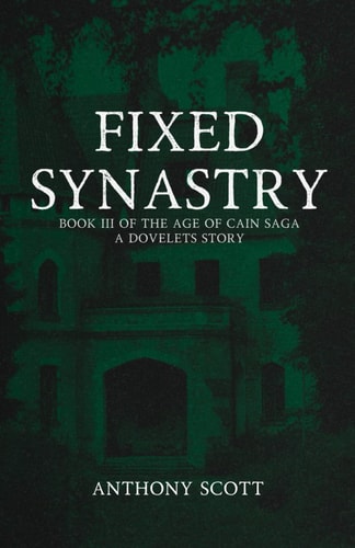 Fixed Synastry Book 3 of the Age of Cain Saga - A Dovelets Story