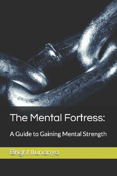 The Mental Fortress: : A Guide to Gaining Mental Strength