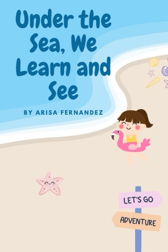 Under the Sea, We Learn and See