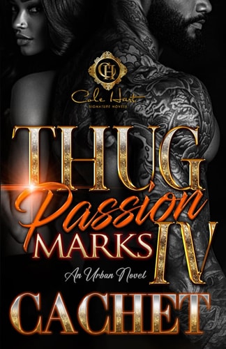 Thug Passion Marks 4 An Urban Novel: Finale
