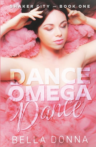 Dance Omega Dance A Knotty Reverse Harem Omegaverse