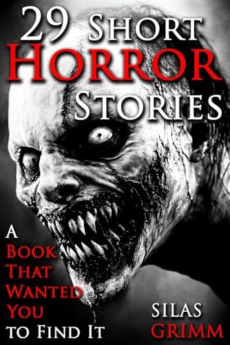 29 Short Horror Stories, A Book That Wanted for You to Find It A Chilling Horror Short Stories Anthology, Horror Anthology Short Stories, Horror Short Stories Collection & Horror Short Stories Book for Adults