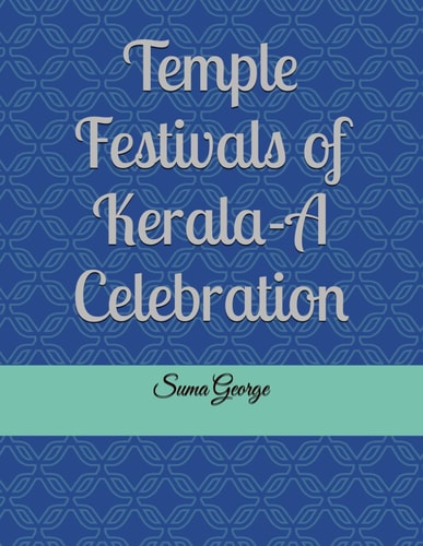 Temple Festivals of Kerala-A Celebration