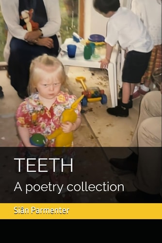 Teeth A Poetry Collection