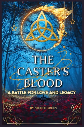 The Caster's Blood A Battle for Love and Legacy