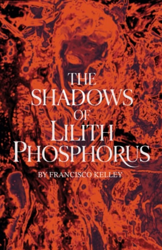 The Shadows of Lilith Phosphorus