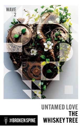 The Whiskey Tree Untamed Love: Wave 2
