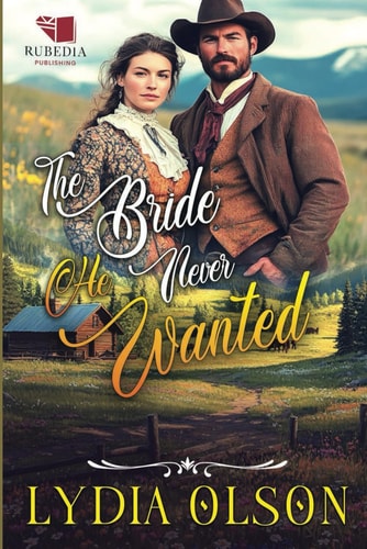 The Bride He Never Wanted A Western Historical Romance Book