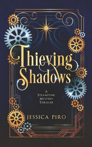 Thieving Shadows A Steampunk Mystery Thriller