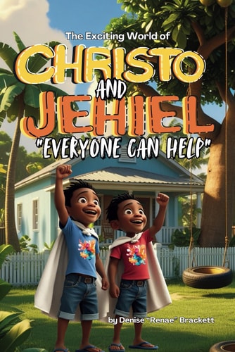 Christo & Jehiel Everyone Can Help: Big Adventures, Little Helpers!