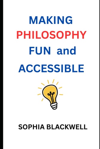 Making Philosophy Fun and Accessible