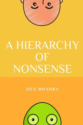 A Hierarchy of Nonsense