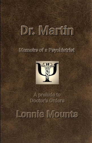 Dr. Martin, Memoirs of a Psychiatrist, A Prelude to Doctor's Orders